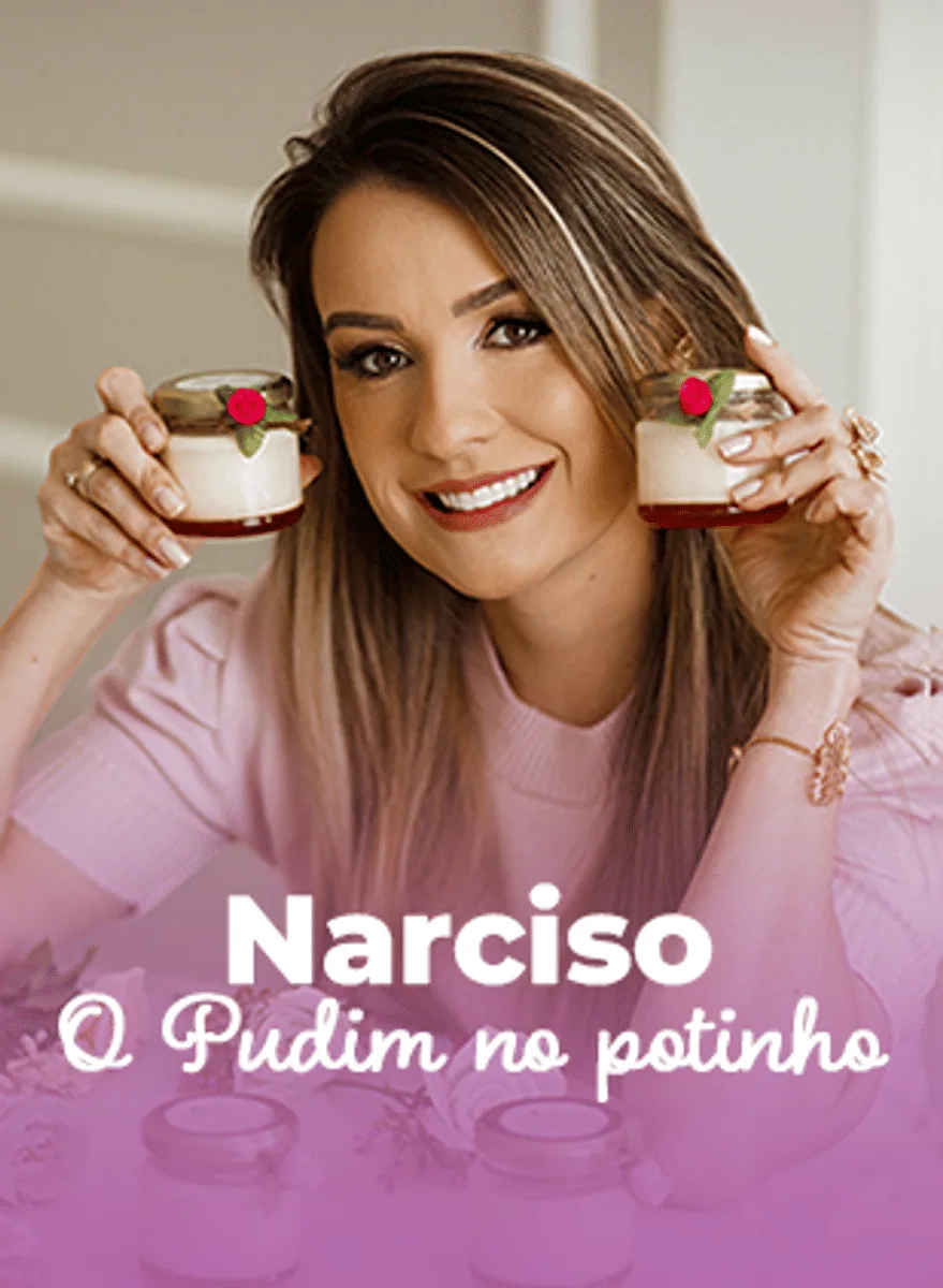 Narciso — Pudim no Potinho